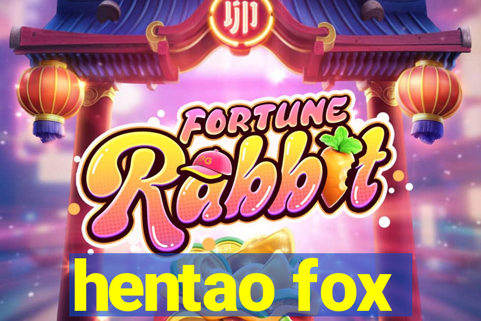 hentao fox